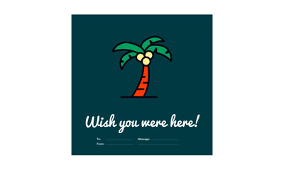 Wish you were here card with Palm Tree