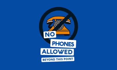 No Phone Allowed Sign with Retro Phone