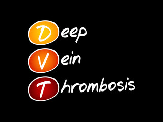 DVT - Deep Vein Thrombosis, acronym health concept background