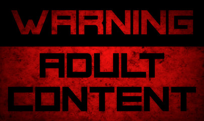 A dark, vignetted, worn sign message, with the text: Warning, adult content. Colors: red, black.