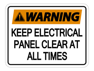 Warning Keep Electrical Panel Clear at all Times Sign on white background