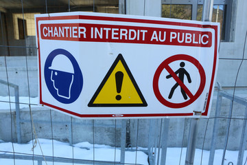 Chantier interdit au public. / Public access not permitted.