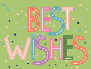Best Wishes colorful glossy lettering sign with candy on light background