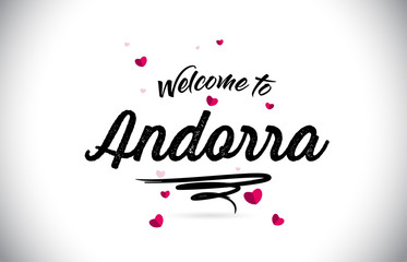 Andorra Welcome To Word Text with Handwritten Font and Pink Heart Shape Design.