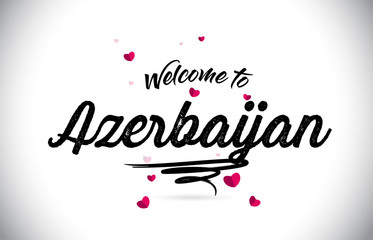 Azerbaijan Welcome To Word Text with Handwritten Font and Pink Heart Shape Design.