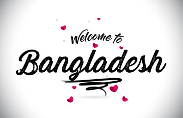 Bangladesh Welcome To Word Text with Handwritten Font and Pink Heart Shape Design.