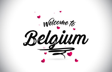 Belgium Welcome To Word Text with Handwritten Font and Pink Heart Shape Design.
