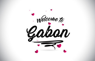 Gabon Welcome To Word Text with Handwritten Font and Pink Heart Shape Design.