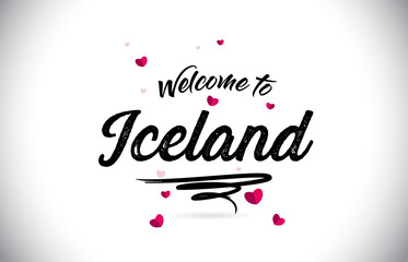 Iceland Welcome To Word Text with Handwritten Font and Pink Heart Shape Design.
