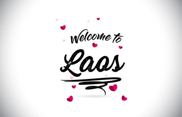 Laos Welcome To Word Text with Handwritten Font and Pink Heart Shape Design.