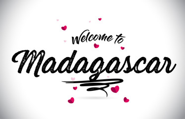 Madagascar Welcome To Word Text with Handwritten Font and Pink Heart Shape Design.