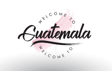 Guatemala Welcome to Text with Watercolor Pink Brush Stroke