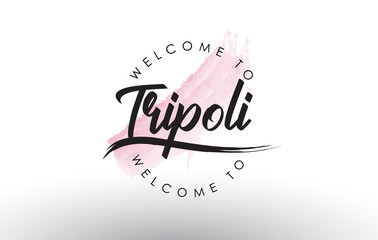 Tripoli Welcome to Text with Watercolor Pink Brush Stroke