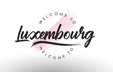 Luxembourg Welcome to Text with Watercolor Pink Brush Stroke