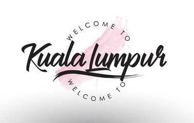 KualaLumpur Welcome to Text with Watercolor Pink Brush Stroke
