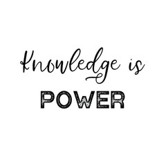 Knowledge is power. Calligraphy saying for print. Vector 