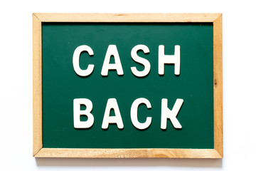 Green blackboard and wood frame with word cash back on white background