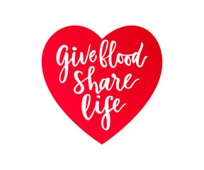 Hand drawn calligraphy lettering Give blood. Share life. in red heart. typographic composition. Vector