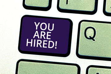 Handwriting text writing You Are Hired. Concept meaning Receiving and invitation for an event Join...