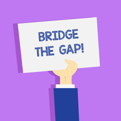 Word writing text Bridge The Gap. Business concept for Overcome the obstacles Challenge Courage Empowerment
