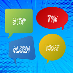 Writing note showing Stop The Bleed. Business photo showcasing Medical treatment for stopping the blood running from injury