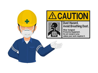 Industrial worker is presenting Dust hazard warning sign