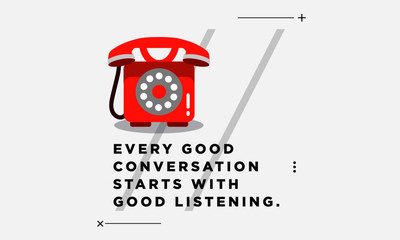 Every good conversation starts with good listening.Inspirational Quote Poster Design