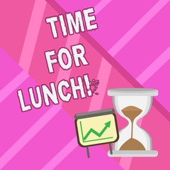 Word writing text Time For Lunch. Business concept for Moment to have a meal Break from work Relax eat drink rest
