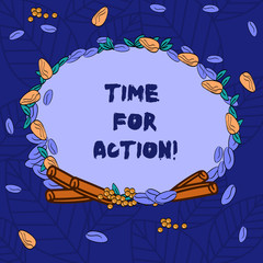 Word writing text Time For Action. Business concept for Getting ready to start doing encouragement Go fast Wreath Made of Different Color Seeds Leaves and Rolled Cinnamon photo