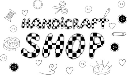 Vector illustration of a signboard for a shop of sewing or knitting with elements for handmade