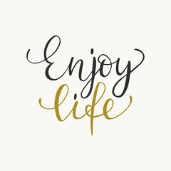 Obraz premium Enjoy life typography phrase, Inspirational quote, slogan. Brush calligraphy. T shirt graphics, print design. Isolated Vector illustration