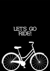 White vintage bicycle on the black background. Lets go ride poster.