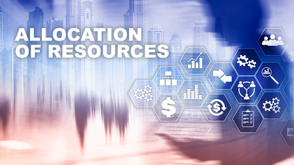 Allocation of resources concept. Strategic planning. Mixed media. Abstract business background. Financial technology and communication concept