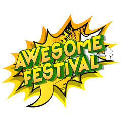 Awesome Festival - Vector illustrated comic book style phrase on abstract background.