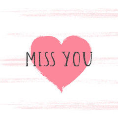 Vector illustration with hand drawn text MISS YOU and grunge heart on white background.