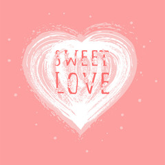 Vector illustration with hand drawn text SWEET LOVE and grunge heart on pink background.