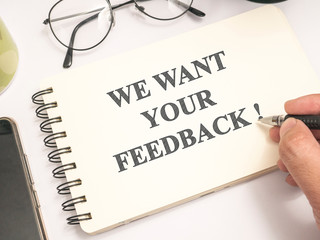 We Want Your Feedback. Words Typography Concept