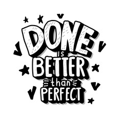 Done is better than perfect handwritten lettering.