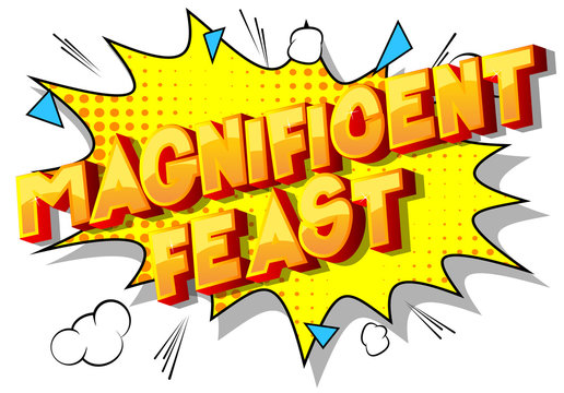 Magnificent Feast - Vector illustrated comic book style phrase on abstract background.