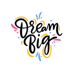 Naklejka premium Dream Big colorful art vector lettering phrase