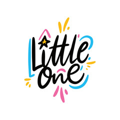 The lettering phrase Little One is depicted in black text with colorful elements. It exudes a sense of tenderness and affection, perfect for celebrating the innocence and charm of youth.