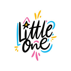 Lettering phrase Little One colorful text art vector modern calligraphy