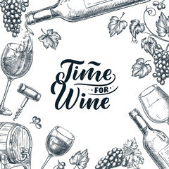 Time for wine frame with hand drawn calligraphy lettering. Vector sketch illustration. Poster, label or menu design.