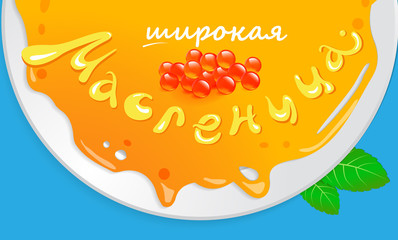 Pancake, red caviar on plate with the name of the traditional spring holiday in Russia - Maslenitsa.