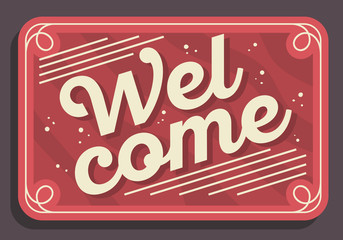 Welcome Sign Typographic Vintage Influenced Business Sign Vector Design 
