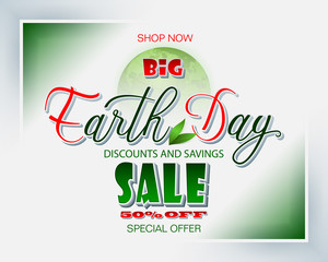 Celebration, design, background with handwriting 3d texts and green Earth globe for Earth day, sales, commercial events; Vector illustration