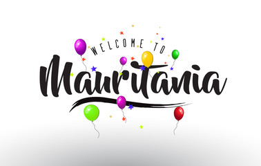 Mauritania Welcome to Text with Colorful Balloons and Stars Design.