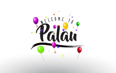 Palau Welcome to Text with Colorful Balloons and Stars Design.