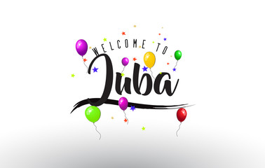 Juba Welcome to Text with Colorful Balloons and Stars Design.