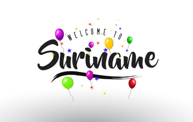 Suriname Welcome to Text with Colorful Balloons and Stars Design.